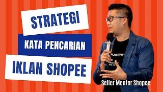 Strategi Pemilihan Kata Pencarian  Kata Kunci Untuk Iklan Shopee