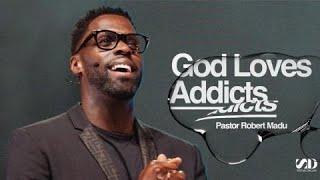 God Loves Addicts I Pastor Robert Madu I Social Dallas