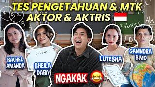 NGAKAK TES PENGETAHUAN & MATEMATIKA ARTIS FT. SHEILA DARA GANINDRA BIMO LUTESHA AMANDA