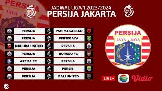 Jadwal Lengkap Persija Liga 1 20232024 - Persija vs PSM - Persija vs Persib  BRI Liga 1 20232024