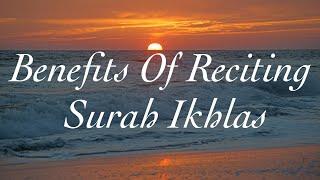 5 Awesome Benefits Of Reciting Surah Ikhlas