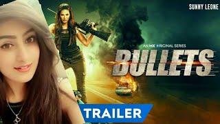 bullets movie  bullets trailer mx player  bullets trailer  sunny leone  bullets web series 