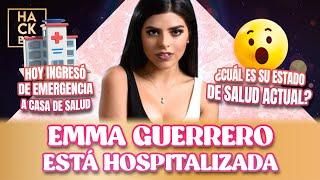 ¡Urgente Emma Guerrero estaría hospitalizada  LHDF  Ecuavisa