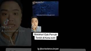 MATAHARI GAK PERNAH TERBIT DI KOTA INI DUNIA JADI MALAM TERUS #shorts #berbagiinfo #faktadunia