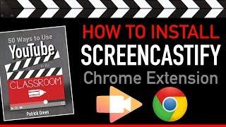 How to Install Screencastify Chrome Extension