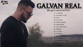 Mix Galvan Real  Lo Mas Nuevo  Sus Mejores Éxitos  Enganchados Reggaeton Mix 2021 Lo Mas Nuevo