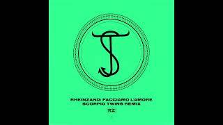 Rheinzand - Facciamo LAmore Scorpio Twins Remix - s0609
