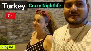 Turkey  Craziest Nightlife  Must watch