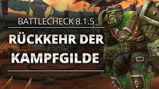 Battlecheck - Patch 8.1.5 Rückkehr der Kampfgilde  World of Warcraft