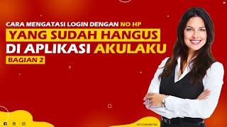 Cara Mengatasi Login Akulaku No HP Hilang  Bagian 2