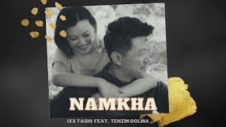 Namkha Official Music video  Ixx Tashi feat. Tenzin Dolma