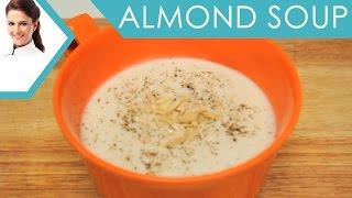 How To Make Almond Soup I Badam Shorba I Almond Soup Recipe I Masterchef India Shipra Khanna