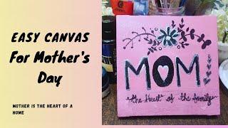 Easy Canvas For Mothers Day  Mothers day Craft  Happy Mothers Day
