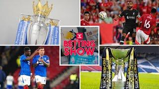 Premier Sports Cup weekend tips plus EPL ante-post value - Record Sport Betting Show