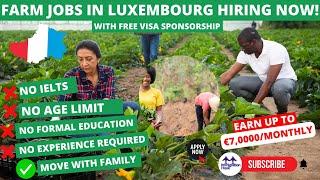 Farm jobs in Luxembourg for ALL foreigners  Over 20000 Vacancies  APPLY NOW  Visa Sponsored