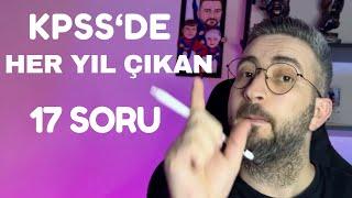 KPSS HER YIL ÇIKAN 17 SORUEN ÇOK BUNLAR ÇIKIYOR