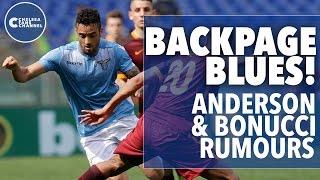 Felipe Anderson To Sign In January?  Bonucci For Hazard? Backpage Blues