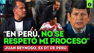 “NO PEDÍ MÁS DINERO” JUAN REYNOSO explica cómo fue su SALIDA de la SELECCIÓN PERUANA  Depor