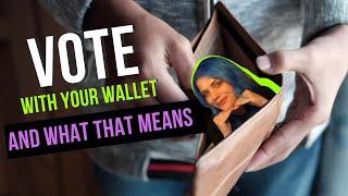 Vote With Your Wallet And What It Means In Gaming