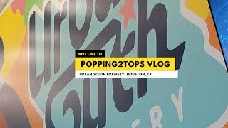 Urban South Brewery Houston TX  IPA & Sours Beer Reviews  Popping2tops Travel Vlog