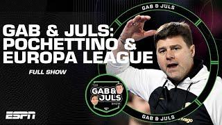 Gab & Juls FULL SHOW Mauricio Pochettino to Man United? Europa League final & more  ESPN FC
