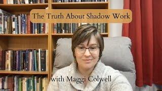 Understanding The Truth About Shadow Work