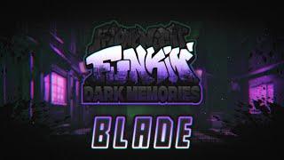 BLADE - FNF Dark Memories  OST 