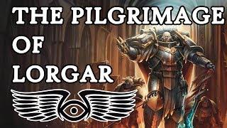 Prelude to Heresy The Pilgrimage of Lorgar Aurelian Part 1 Warhammer & Horus Heresy Lore