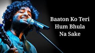 Baaton Ko Teri Hum Bhula Na Sake Lyrics Arijit Singh Himesh R  Abhishek Asin  All Is Well