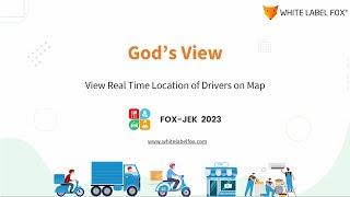 Gods View - Explore Live Location of Driver on the Map - White Label Fox