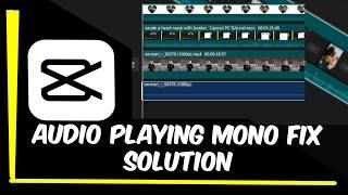Audio Playing Mono Fix Solution CapCut PC Tutorial