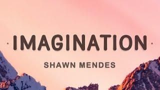 Shawn Mendes - Imagination Lyrics