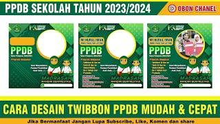 CARA DESAIN TWIBBON PPDB 2023 MUDAH & CEPAT