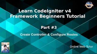 Learn CodeIgniter 4 Framework Tutorials #3 Create Controller & Configure Routes