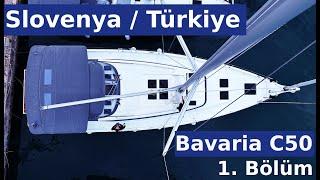 Bavaria C50 ile Slovenya-Türkiye Denizden Transferi 1.Bölüm