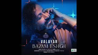 Bazam eshgh _ Valayar والایار _ بازم عشق