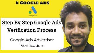 Advertiser Verification Google Ads  Step By Step Google Ads Verification Process