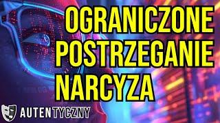 OGRANICZONE POSTRZEGANIE NARCYZA #narcyz #psychologia #rozwój #npd #psychopata #manipulacja #zdrada