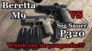 Beretta M9 vs Sig Sauer P320  Which on do you prefer??