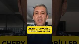 Chery Otomobiller Neden Satılmıyor ?