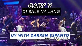 Di Bale Na Lang - Gary V with Gab and Darren  One Last Time Night 2 April 27