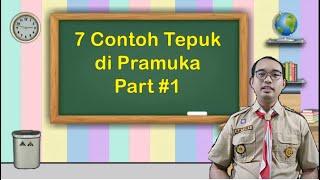 7 Tepuk di Pramuka Bag. 1 - Tepuk Pramuka #1