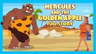 Hercules And The Golden Apple Full Story Moral Kids Hut Stories  Tia and Tofu Storytelling