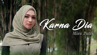 Mira Putri - Karna Dia Official Music Video