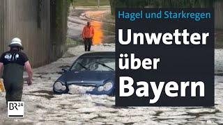 Überflutungen und Hagelmassen bei Unwetter in Bayern  BR24