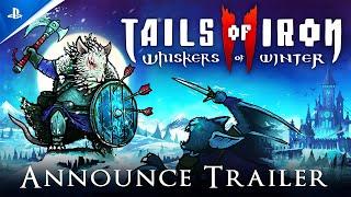 Tails of Iron 2 Whiskers of Winter - Announcement Trailer  PS5 & PS4 Games