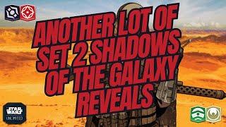 The Talk Of A Scrub #63 - Another Lot of Set 2 Shadows Of The Galaxy Reveals Star Wars Unlimited