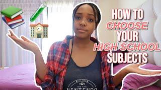 HOW TO CHOOSE YOUR HIGH SCHOOL SUBJECTS  GRADE 10 SUBJECT CHOICE  WHICH SUBJECTS TO TAKE  ADVICE