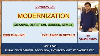 Modernization  Definition  Impact  EXPLANATION-- ENGLISH + HINDI  Complete notes In ENGLISH