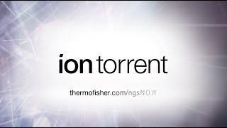 Ion Torrent The Future of NGS is NOW